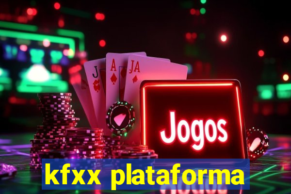 kfxx plataforma